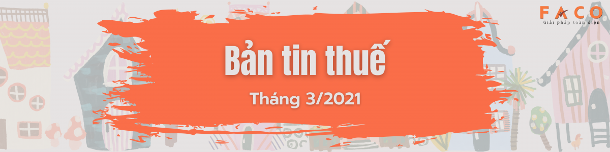 bản tin thuế tháng 3.2021