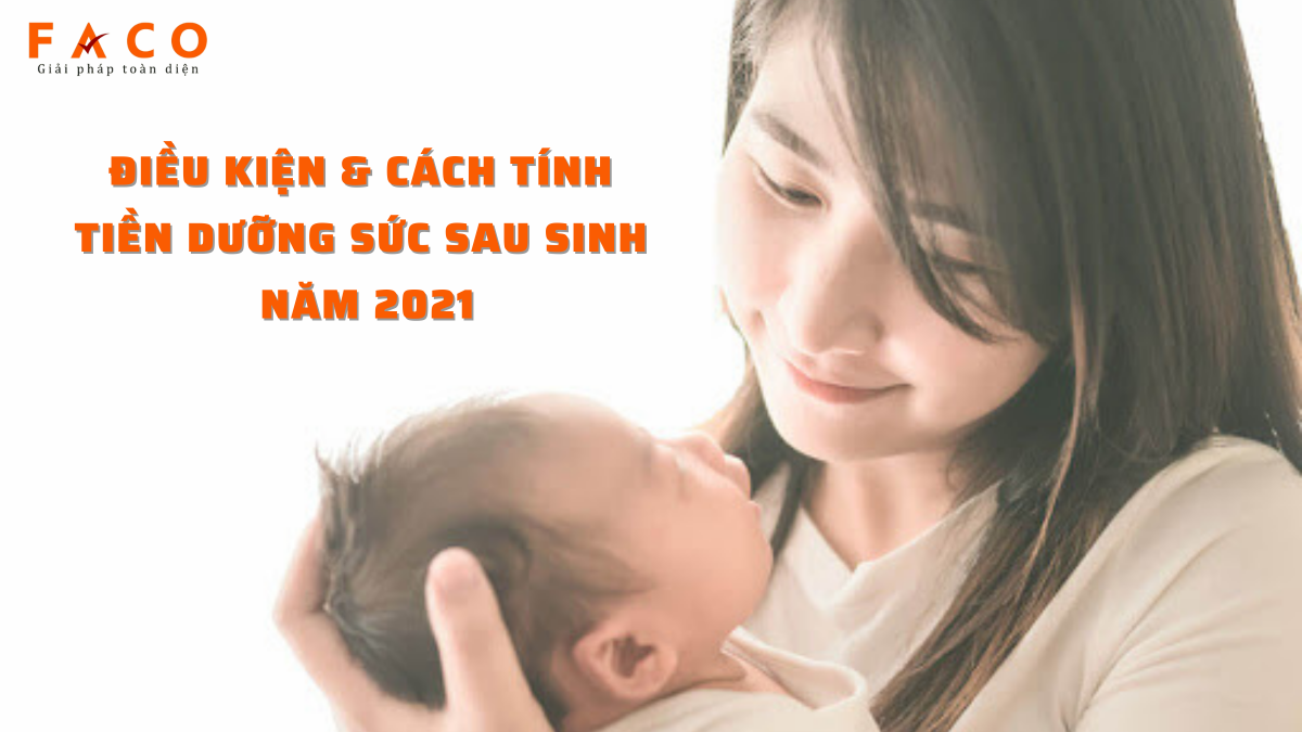 ĐIỀU KIỆN, CÁCH TÍNH TIỀN DƯỠNG SỨC SAU SINH NĂM 2021